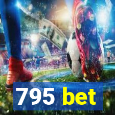 795 bet